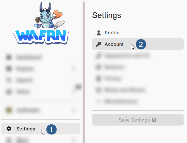 The WAFRN sidebar, with most of the buttons blurred out except the "Settings" button, which is selected with a cursor. The button is marked as the first step. To the right, the Settings menu appears. The first two buttons are Profile, then Account. The cursor is selecting "Account," which is marked as the second step.
