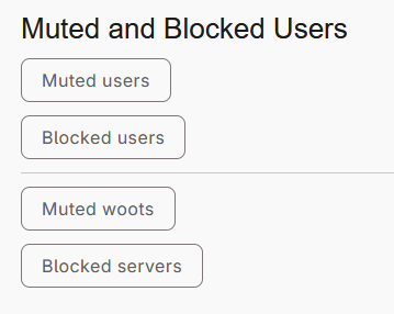 The "Muted and Blocked Users" section of the Mutes and Blocks submenu. This section has 4 buttons: "Muted users," "Blocked users," "Muted woots," and "Blocked servers."