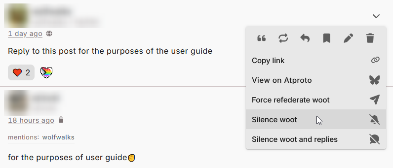 A WAFRN post from 1 day ago on public which says "Reply to this post for the purposes of the user guide". It has 2 likes and 1 Progress Pride heart react. Another user has responded, 18 hours ago on unlisted, "for the purposes of user guide" with a raised fist emoji. The post menu of the original post showing the cursor over the "Silence woot" button.