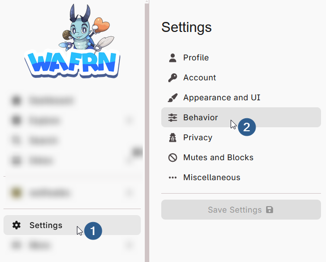 On the left, the WAFRN sidebar, with a cursor over the "Settings" button, marked as the first step. On the right side, the Settings menu. A cursor is over the "Behavior" submenu, marked as the second step.