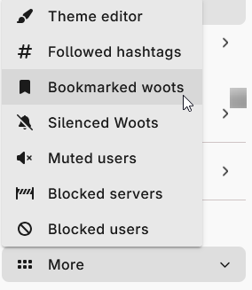 The WAFRN sidebar, after clicking "More." A sub-menu offers the following options: "Theme editor, Followed hashtags, Bookmarked woots, Silenced woots, Muted users, Blocked servers, Blocked users".